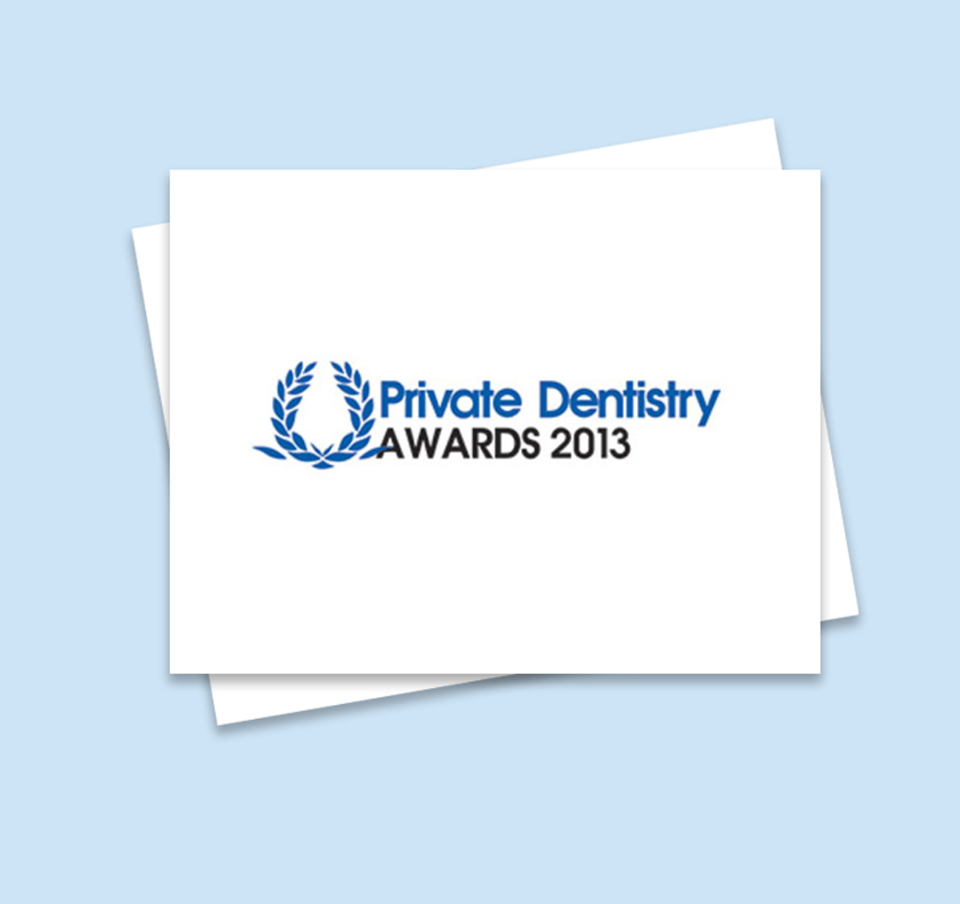 Private Dentistry Awards 2013 Private Dentistry Awards 2013